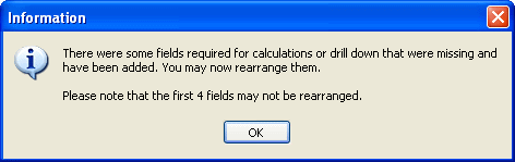 Image of Information screen stating there were some fields required for calculations or drill down that were missing and have been added. 