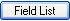 Image of Field List button.